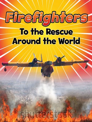 cover image of Firefighters to the Rescue Around the World